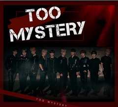 《TOO MYSTERY》