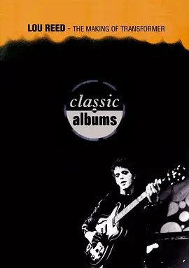 《Classic Albums: Lou Reed - Transformer》