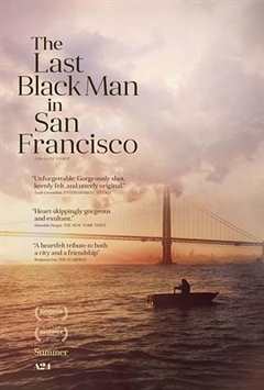 《旧金山的最后一个黑人 The Last Black Man in San Francisco》