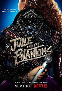 《茱莉与魅影男孩 Julie and the Phantoms》