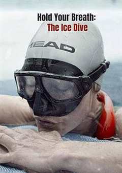 《屏住呼吸·挑战冰潜记录》