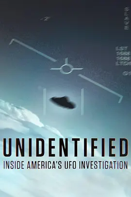 《不明身份：美国不明飞行物调查内幕 第一季 Unidentified: Inside America's UFO Investigation Season 1》